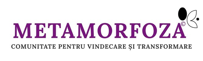 METAMORFOZA COMUNITATE PENTRU VINDECARE ȘI TRANSFORMARE