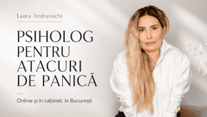 Psiholog pentru atacuri de panică online, București, Laura Andrunachi, specializată în anxietate și stres.