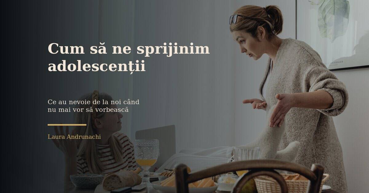 Titlu SEO despre sprijinul adolescenților, Laura Andrunachi, anxietate, burnout, relații toxice, cuplu, ADHD, fobii, abț.